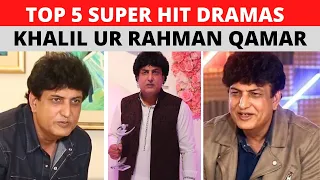 Top 5 Super Hit Dramas of Khalil Ur Rahman Qamar  | Top 5 Mobeen