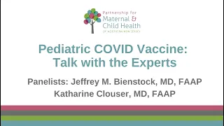 Pediatric COVID Vaccine: Talk with the Experts