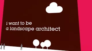 I want to be a landscape architect...