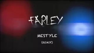 @LabTvEnt - Farley - MeStyle Remix - (Audio)