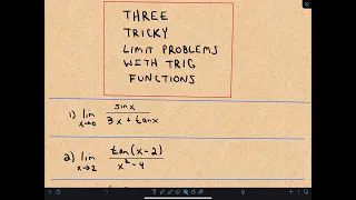 Three Tricky Limits Involving Trig!