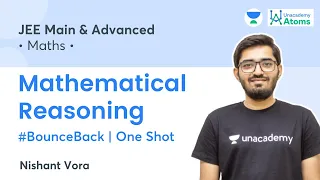 Mathematical Reasoning | One Shot | #BounceBack Series | Unacademy Atoms | JEE Maths | Nishant Vora