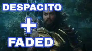 AQUAMAN Fussion with Despacito + Faded Song ( Desapacito+Faded = Facito) | ALL IN ONE