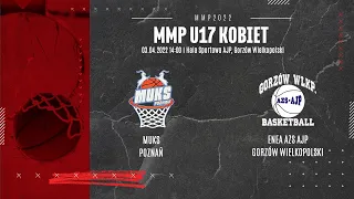 Półfinał MP U17K [MUKS Poznań - ENEA AZS AJP Gorzów W.] TRANSMISJA 03.04.2022