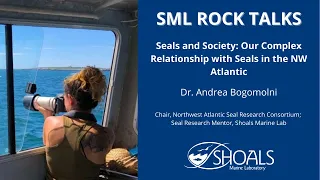 Seals and Society: Our Complex Relationship with Seals in the NW Atlantic - Andrea Bogomolni