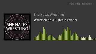 WrestleMania 1 (Main Event)