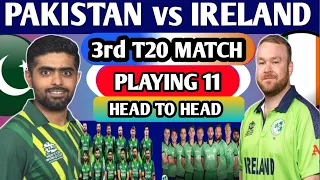 Pakistan vs Ireland 3rd T20 MATCH Playing 11| PAK vs IRE  Match Prediction,Who Will Win?