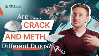 Are Crack & Meth Different Drugs?