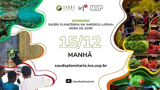 (15/12 - Manhã) Seminário Saúde Planetária na América Latina: hora de agir!