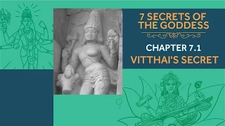 7 Secrets of the Goddess: Chapter 7.1 - Vitthai's Secret