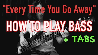 "Every Time You Go Away" (Paul Young) - BASS cover + TABS