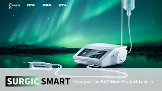 【Woodpecker 2023 New Product Launch】- Surgic Smart