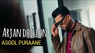 Asool puraane ( Arjan Dhillon ) Punjabi Song  2024