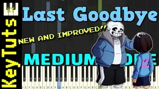 NEW AND IMPROVED Last Goodbye from Undertale - Medium Mode [Piano Tutorial] (Synthesia)