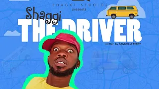 SHAGGI THE DRIVER