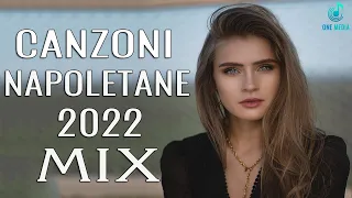 Canzoni Napoletane 2022 🎵 Migliore Musica Napoletana 2022 || Estate Musicale Italiana 2022 Giugno