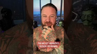 FBI MOST WANTED- $250K REWARD #2