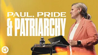 Paul, Pride, & Patriarchy | Karla Garrard | In Focus Church