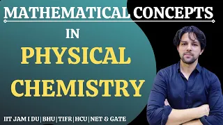 MATHS CONCEPTS USEFUL FOR UNDERSTANDING PHYSICAL CHEMISTRY