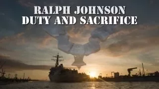 Ralph Johnson: Duty and Sacrifice