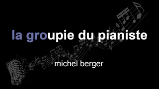 michel berger | la groupie du pianiste | lyrics | paroles | letra |