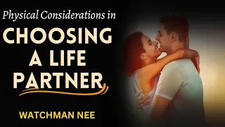 CHOOSING A LIFE PARTNER 1 | WATCHMAN NEE | AUDIOBOOK