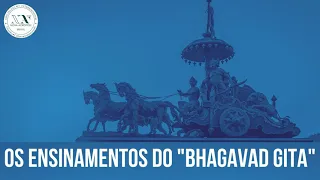 Os ensinamentos do "Bhagavad Gita"