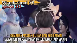 Akhir  master jiutian dan peri fanyin || wonderland season 5 episode 234 || wonderland novel