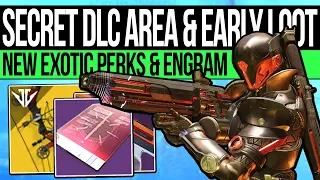 Destiny 2 | SECRET DLC AREA & EARLY LOOT! New Engram, Quest Rewards, Exotic Perks & Vendor Updates