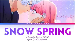 Snow Spring チョーキューメイ Ending - A Sign of Affection by ChoQMay | Full Lyrics (KAN/ROM/ENG)