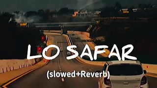 LO SAFAR | (SLOWED+REVERB) | Hindi song | Lofi Music | 2024 #lofi #song #lofimusic #viralvideo