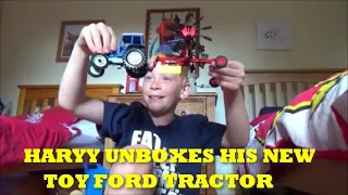 HARRY UNBOXES HIS NEW TOY FORD TRACTOR