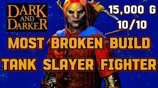 BY FAR THE MOST BROKEN BUILD | TANK Slayer Fighter | Dark and Darker