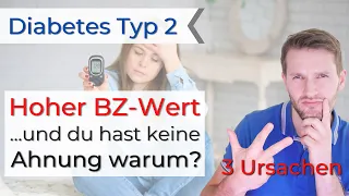 3 Ursachen für hohe Blutzuckerwerte die du noch nicht kennst! Typ 2 Diabetes