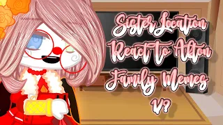 Sister Location React To Afton Family Memes // Gacha Club Reaction // 1/? // XxM•shr0om CxwxX //