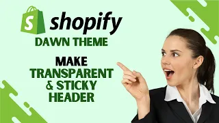 How to Make Transparent and Sticky Header in Shopify Dawn Theme (Full Guide)