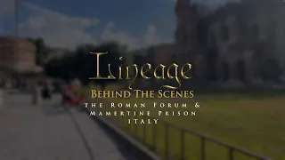 THE ROMAN FORUM & MAMERTINE PRISON, ROME | Behind the Scenes | Lineage