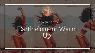 Earth element warm up