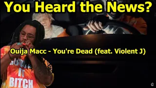 Stoned Chakra Reacts!!! Ouija Macc - You're Dead (feat. Violent J)
