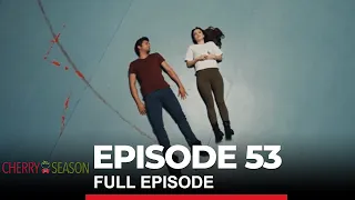 Cherry Season Episode 53