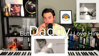 But Daddy I Love Him by Taylor Swift - Live Reaction FULLY UNPACKED