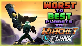 Worst to Best Planets in Ratchet & Clank (Original Trilogy)