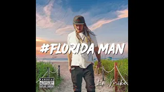 $ir Mike - #FloridaMan Full Album