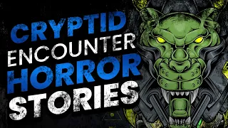 17 HORROR STORIES OF CRYPTIDS AND CREATURES