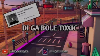 DJ GA BOLE TOXIC TIK TOK REVREB