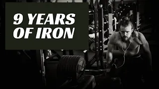 9 Years of Iron, my Evolution (special 1000 subscribers)