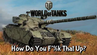 World of Tanks - How Do You F*%k That Up?