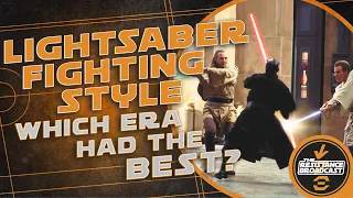 Which Star Wars Trilogy Had the Best Lightsaber Fighting Style?