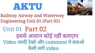 Railway Airway and Waterway Engineering Unit 01 (Part 02) #Aktucivilengineering #railwayengineering