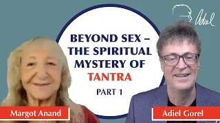 Bliss Seeker Meets Health Seeker – When Margot Anand 'Met' Adiel Gorel - Part 1